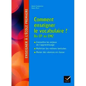 Cycle 2 et 3 - Comment enseigner le vocabulaire à l'école ? - Ed. 2025
