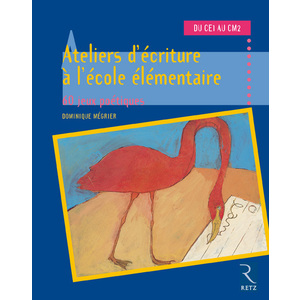 Ateliers d'écriture à l'école élémentaire - Cycles 2 et 3