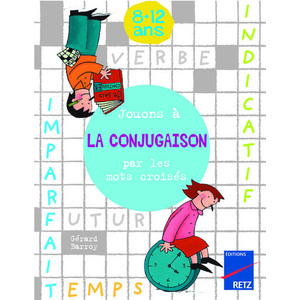 Jouons à la conjugaison par les mots croisés 8 - 12 ans