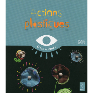 Actions plastiques - MS