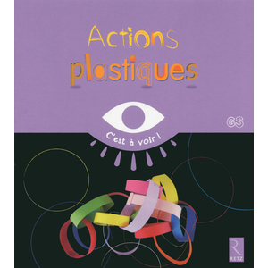 Actions plastiques - GS