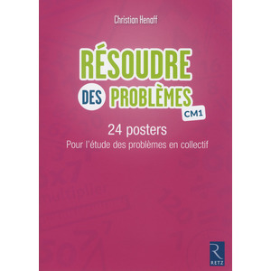 Résoudre des problèmes CM1 - 28 posters pour l'étude des problèmes en collectif