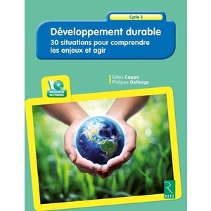 Développement durable - 30 situations pour comprendre les enjeux et agir (+ CD-Rom)