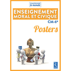 Enseignement moral et civique - Cycle 3 (CM-6ème) - Posters