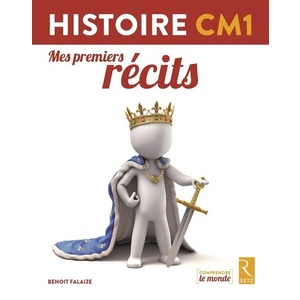 Histoire CM1 - Livret élève : Mes premiers récits
