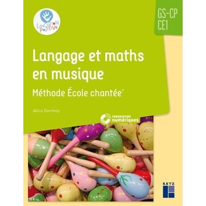 Langage et maths en musique (Méthode École chantée) - (+ CD-Rom)
