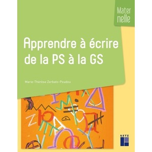 Apprendre à écrire de la PS à la GS - Maternelle - Nouvelle édition