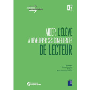 Aider l’élève à développer ses compétences de lecteur CE2 (+ ressources numériques)