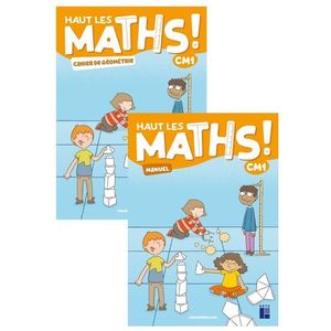 Haut les maths ! CM1 - Manuel + cahier de géométrie