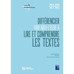 Différencier pour aider l'élève à lire et comprendre les textes CE1-CE2 (+ ressources numériques)