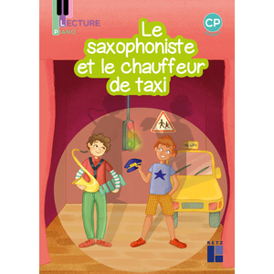 Le saxophoniste et le chauffeur de taxi - pack de 5 ex (période 5 - série 2)
