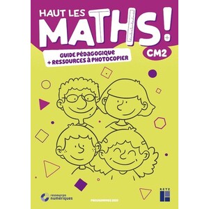 Haut les maths ! CM2 - Guide pédagogique + ressources à photocopier