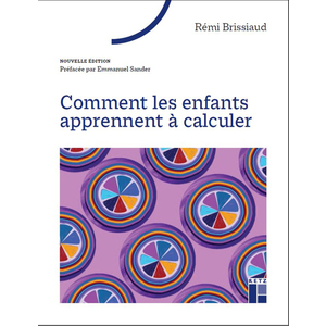 Comment les enfants apprennent à calculer 
- Le rôle du langage, des représentations figurées et du calcul dans la conceptualisation des nombres (Préface d'E. Sander)