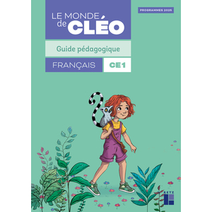 Le monde de Cléo CE1 Guide pédagogique - éd. 2025