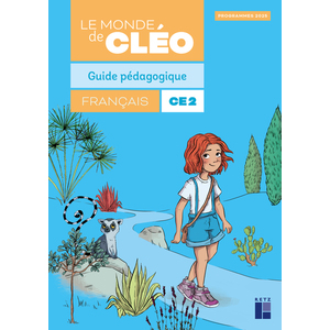 Le monde de Cléo Guide pédagogique CE2 - ÉDITION 2025