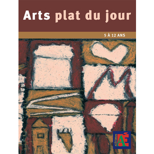 Arts plat du jour 5 à 12 ans