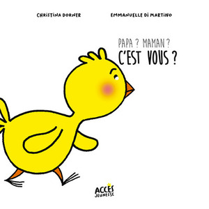 Papa ? Maman ? C’est vous ?