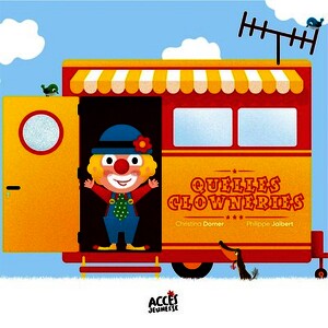Quelles clowneries !