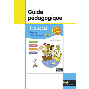 FRANCAIS CM1-CM2 ETUDE DE LA LANGUE GUIDE PEDAGOGIQUE