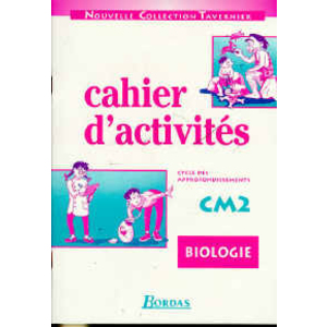 BIOLOGIE CM2 CAHIER ACTIVITES ED.1999