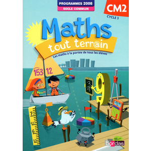 MATHS TOUT TERRAIN CM2 FICHIER ED.2012