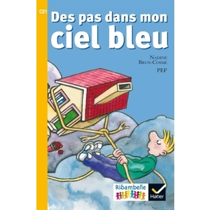 RIBAMBELLE CE1 serie jaune DES PAS DANS MON CIEL BLEU ED.2016