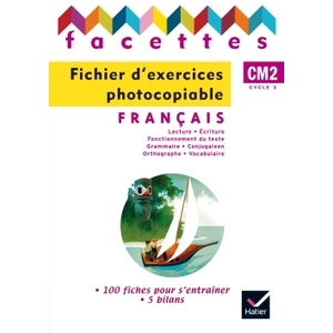 FACETTES CM2 FICHIER D'EXERCICES PHOTOCOPIABLE ED.2010