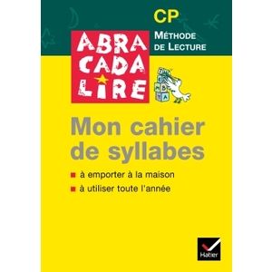 ABRACADALIRE CP MON CAHIER DE SYLLABES