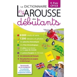 DICTIONNAIRE LAROUSSE DES DEBUTANTS 6/8 ANS ED.2016