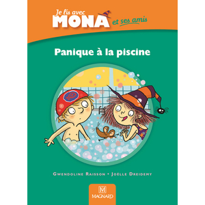 PANIQUE A LA PISCINE - JE LIS AVEC MONA CP ALBUM 4 ED.2014