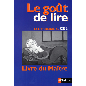 LE GOUT DE LIRE CE2 LIVRE DU MAITRE