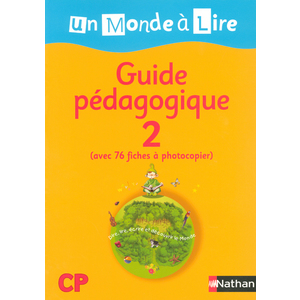 UN MONDE A LIRE CP SERIE BLEUE GUIDE PEDAGOGIQUE 2 ED.2004