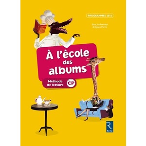 A L'ECOLE DES ALBUMS CP SERIE JAUNE MANUEL ELEVE ED.2016